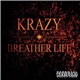 Krazy - Breather Life